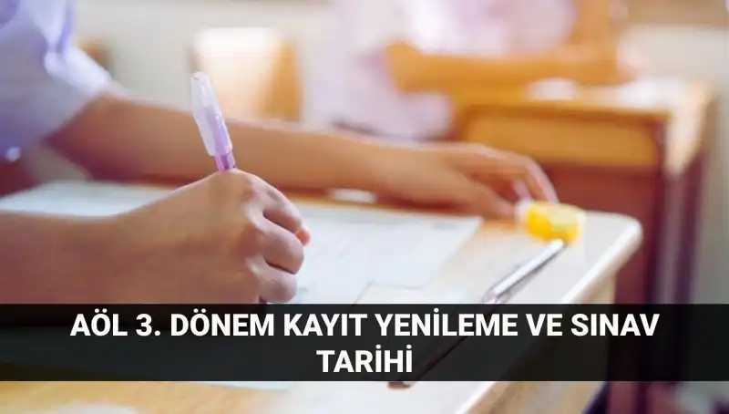 AÖL Giriş: Kayıt Yenileme ve 3. Dönem Sınavlarının Tarihleri