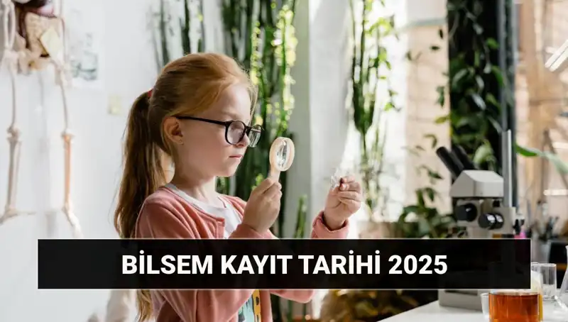 BİLSEM Bireysel Değerlendirme Sonuç Tarihleri ve Kayıt Süreci 2025