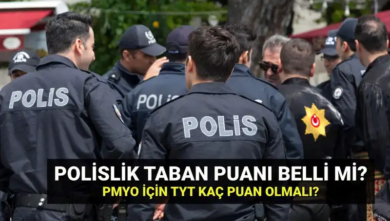 2025 Polislik Taban Puanları ve PMYO Kontenjanları: Tüm Bilgiler Bu Haberde!