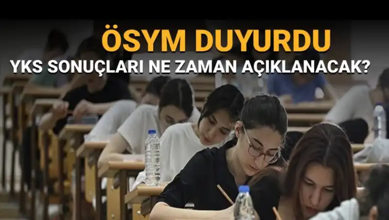 YKS Sonuçları Ne Zaman Açıklanacak? Sınav Sonuçlarına Geri Sayım Başladı!