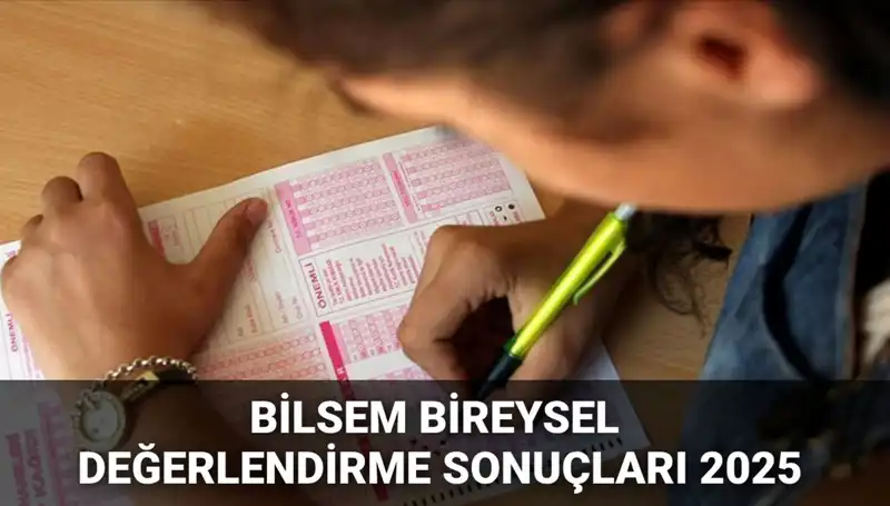 2025 BİLSEM Bireysel Değerlendirme Sonuçları Tüm Ayrıntılarıyla Yayınlandı!