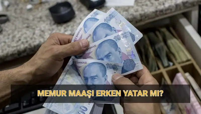 Memur Maaşları Bayramdan Önce Yatacak mı? İşte Tarih ve Detaylar!