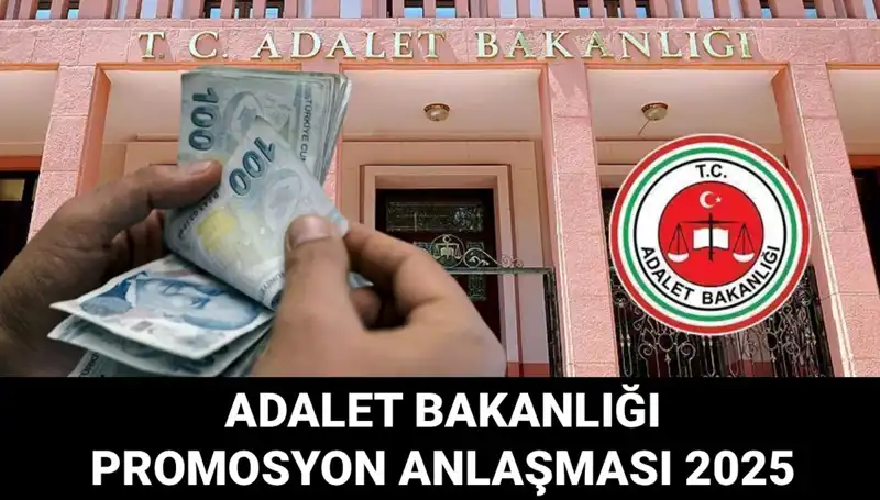 Adalet Bakanlığı Promosyon Anlaşması: 2025 İçin Erteleme Var mı?