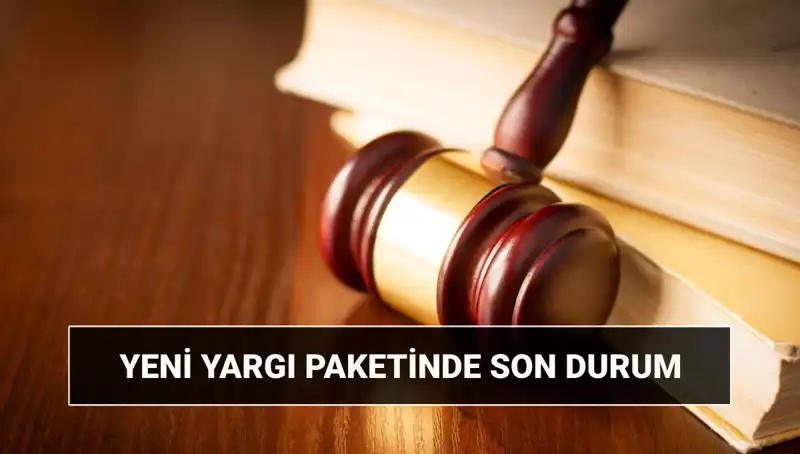 2025 Yılına Damga Vuran Yeni Yargı Paketi: 10. Yargı Paketi Neleri Değiştirecek?