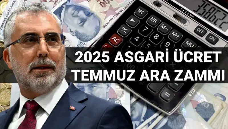 Asgari Ücret Temmuz Ara Zammı: Bakan Işıkhan'dan Son Dakika Açıklaması